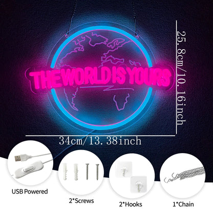 “The World Is Yours™ LED Neon Sign