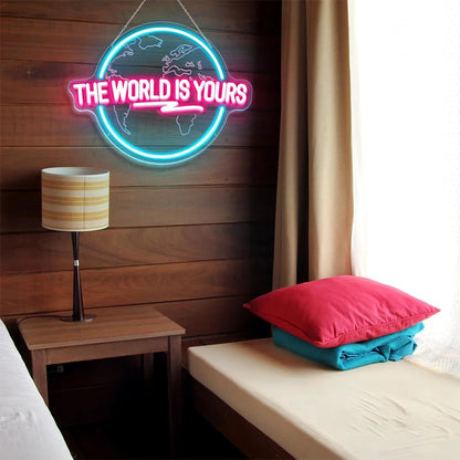 “The World Is Yours™ LED Neon Sign